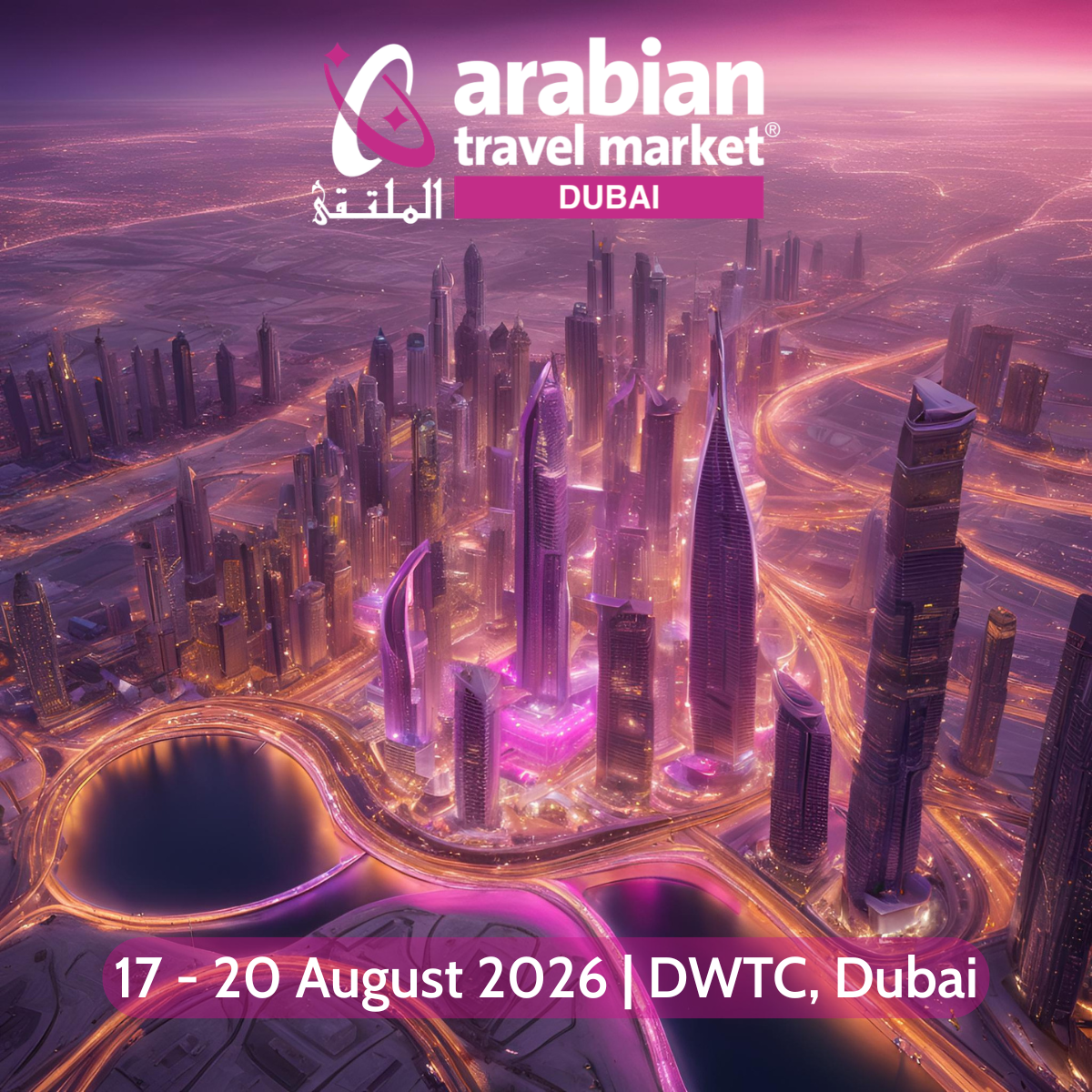 Arabian Travel Market 2026 – International Travel & Tourism Trade Show at Dubai World Trade Centre – 17-20 August